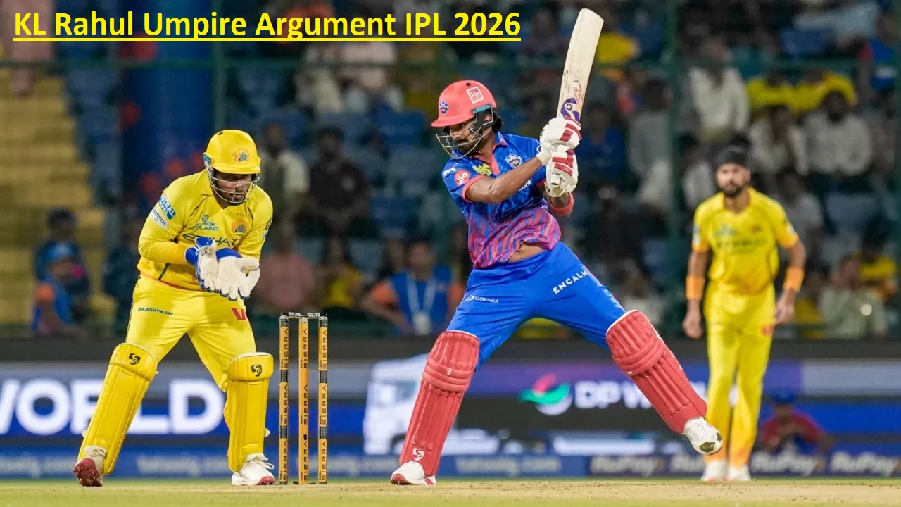 KL Rahul vs CSK: Umpire Argument & Cheap Wicket IPL 2026