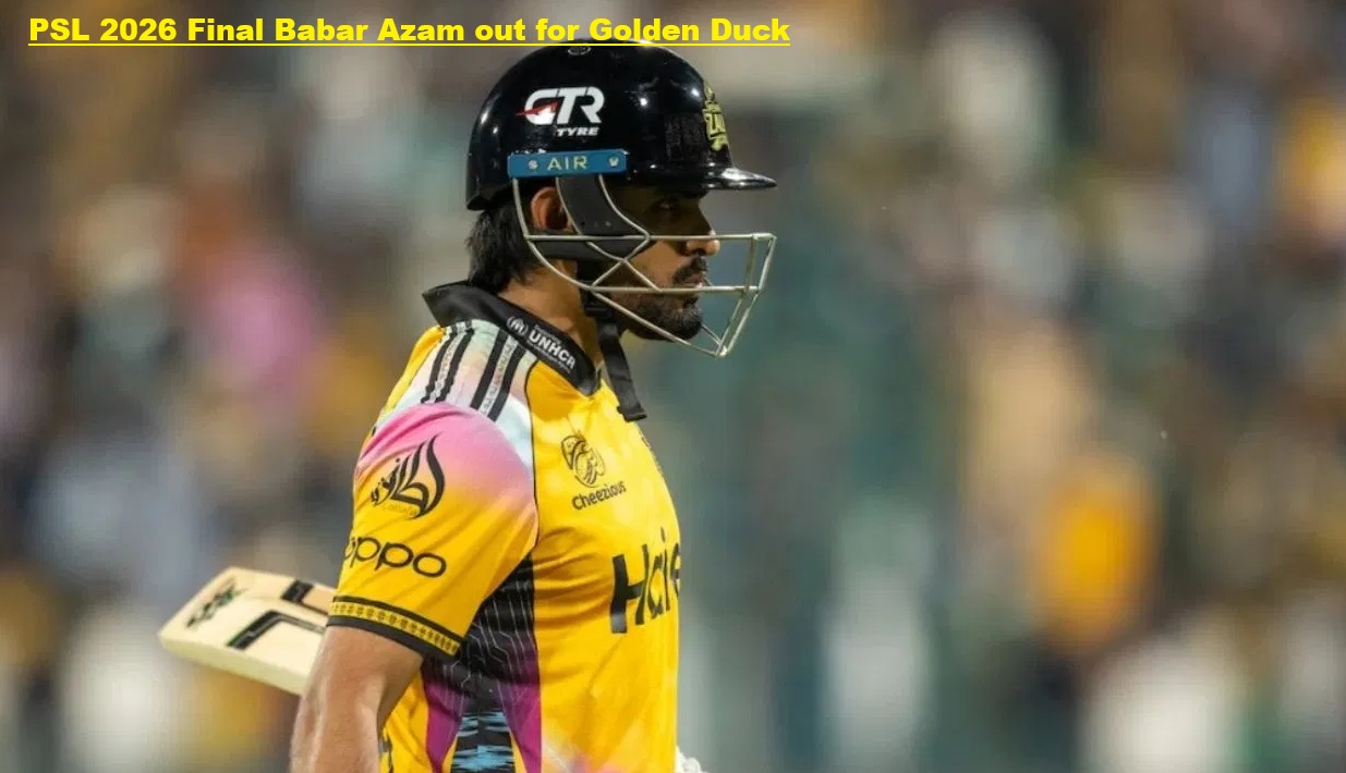Babar Azam golden duck PSL 2026 final
